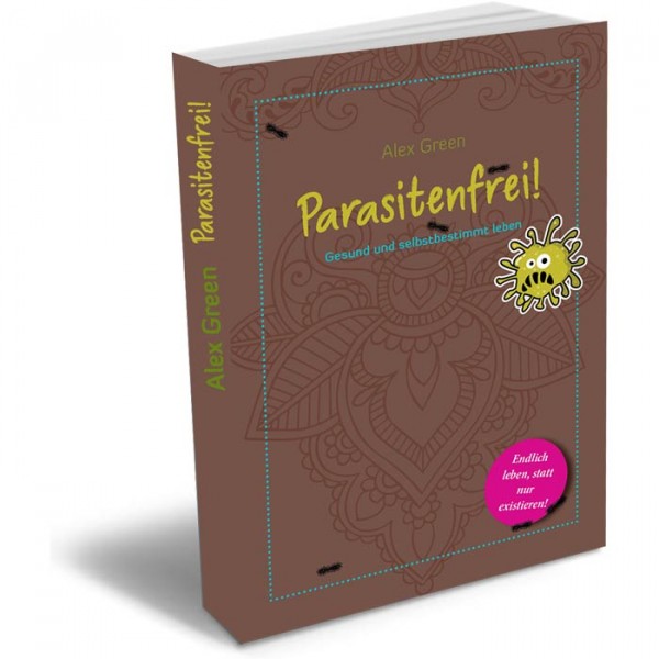 Parasitenfrei - gesund und selbstbestimmt leben, Buch, Alex Green