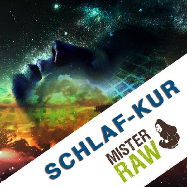 Schlaf-Kur von Mr. Raw - Anleitung
